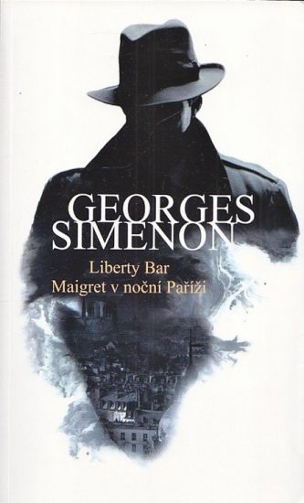 Liberty Bar  Maigret v nocni Parizi - Simenon Georges | antikvariat - detail knihy