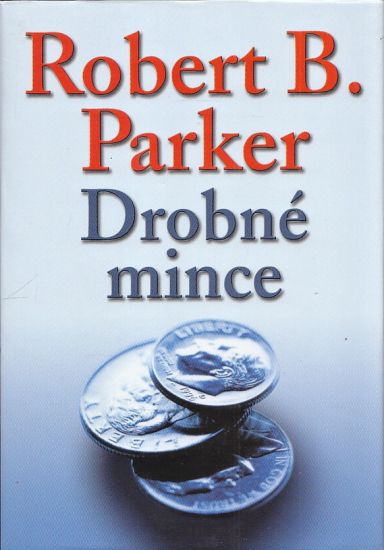 Drobne mince - Parker Robert B | antikvariat - detail knihy