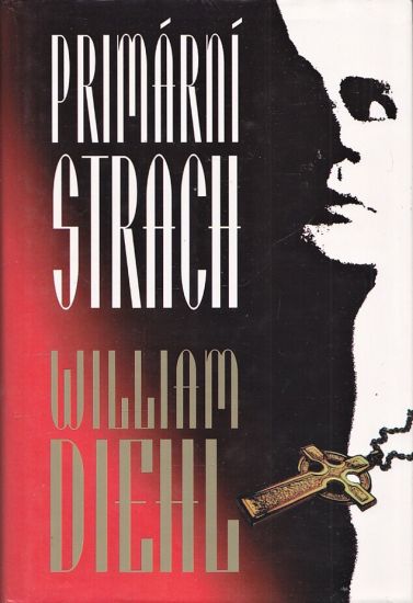 Primarni strach - Diehl William | antikvariat - detail knihy