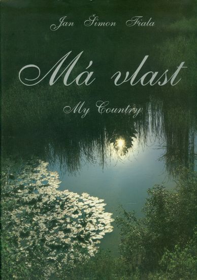 Ma vlast  My country - Fiala Jan Simon | antikvariat - detail knihy