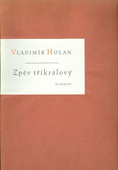 Zpev trikralovy - Holan Vladimir PODPIS AUTORA | antikvariat - detail knihy