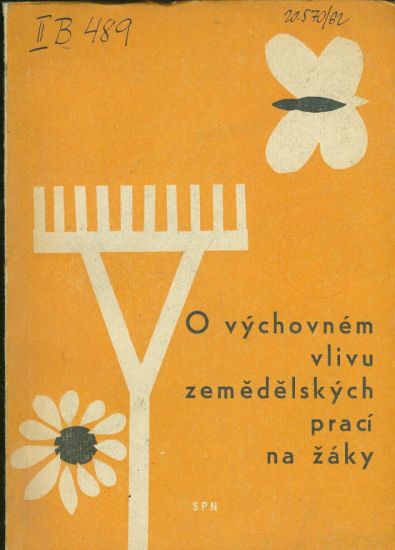 O vychovnem vlivu zemedelskych praci na zaky - Strumhaus Oldrich | antikvariat - detail knihy