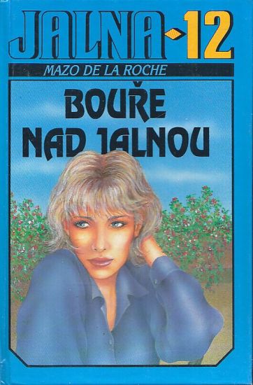 Jalna 12  Boure nad Jalnou - De la Roche Mazo | antikvariat - detail knihy