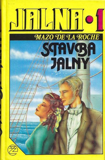 Jalna 1  Stavba Jalny - De la Roche Mazo | antikvariat - detail knihy