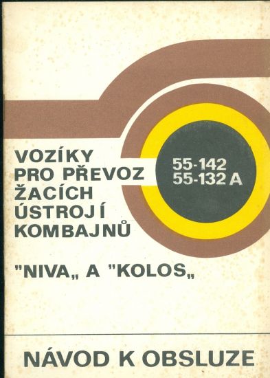 Voziky pro prevoz zacich ustroji kombajnu Niva a Kolos | antikvariat - detail knihy