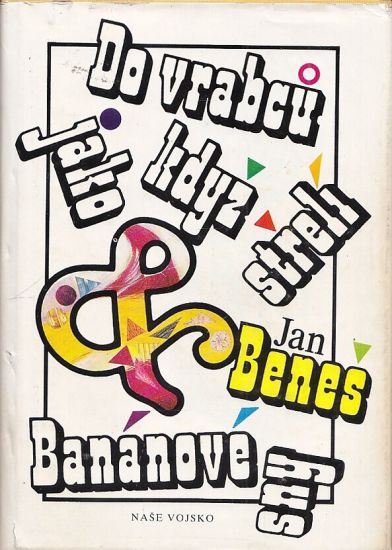 Do vrabcu jako kdyz streli a Bananove sny - Benes Jan | antikvariat - detail knihy