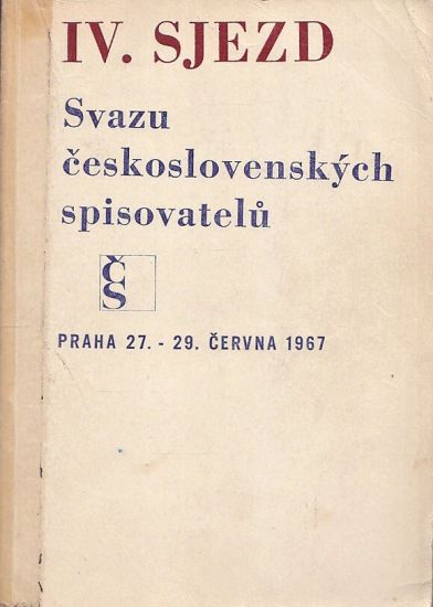 IVsjezd Svazu ceskoslovenskych spisovatelu Praha 27 29cervna 1967 | antikvariat - detail knihy