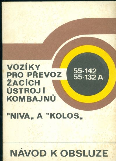 Voziky pro prevoz zacich ustroji kombajnu Niva a Kolos | antikvariat - detail knihy