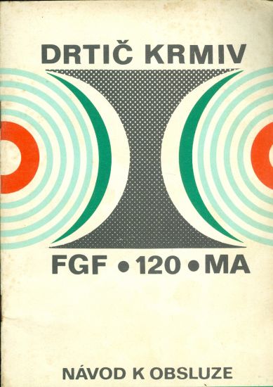 Drtic krmiv FGF  120 MA | antikvariat - detail knihy