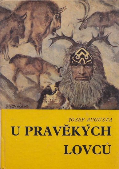 U pravekych lovcu - Augusta Josef | antikvariat - detail knihy