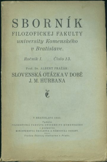 Slovenska otazka v dobe J M Hurbana - Prazak Albert Dr Prof | antikvariat - detail knihy