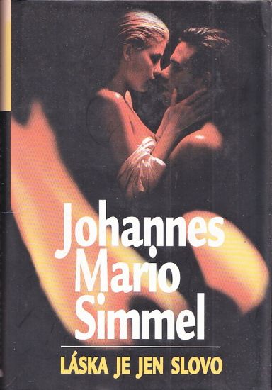 Laska je jen slovo - Simmel Johannes Mario | antikvariat - detail knihy