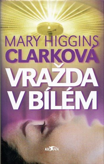 Vrazda v bilem - Clarkova Higgins Mary | antikvariat - detail knihy