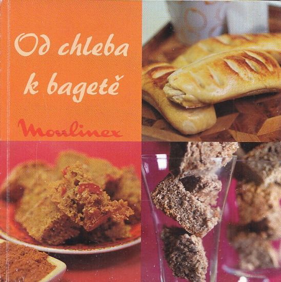 Od chleba k bagete | antikvariat - detail knihy