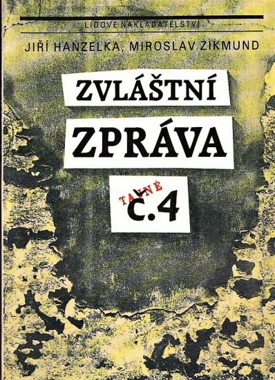 Zvlastni zprava c 4 tajne - Hanzelka Jiri Zikmund Miroslav | antikvariat - detail knihy