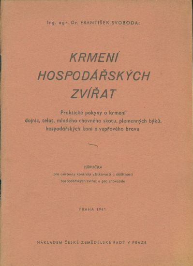 Krmeni hospodarskych zvirat  Prakticke pokyny o krmeni  - Svoboda Frantisek Dr | antikvariat - detail knihy