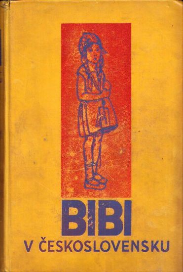Bibi v Ceskoslovensku - Michaelisova Karin | antikvariat - detail knihy