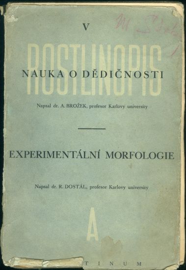 Rostlinopis V  Nauka o dedicnosti  Eperimentalni morfologie - Dostal R Dr Brozek A Dr | antikvariat - detail knihy