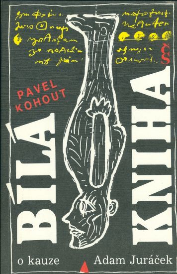 Bila kniha o kauze Adam Juracek - Kohout Pavel | antikvariat - detail knihy