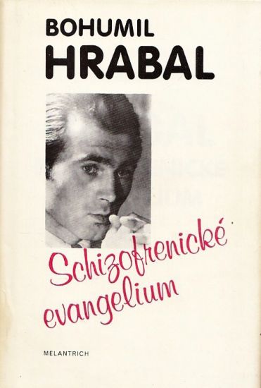 Schizofrenicke evangelium - Hrabal Bohumil | antikvariat - detail knihy