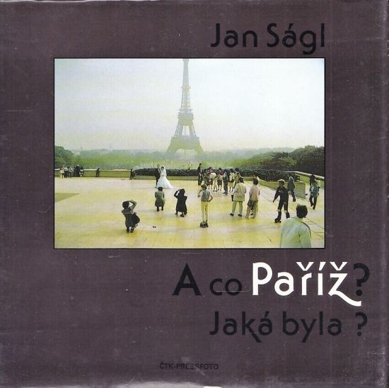 A co Pariz Jaka byla - Sagl Jan | antikvariat - detail knihy