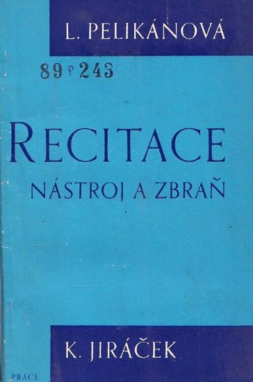 Recitace nastroj a zbran - Pelikanova Ludmila Jiracek Karel | antikvariat - detail knihy