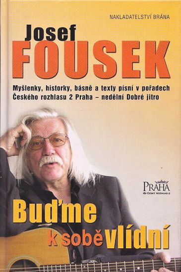 Budme k sobe vlidni - Fousek Josef | antikvariat - detail knihy