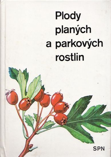 Plody planych a parkovych rostlin - Mikula Alois Vanke Premysl | antikvariat - detail knihy