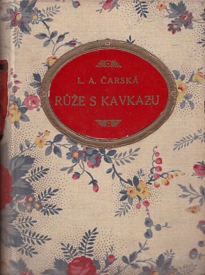Ruze s Kavkazu - Carska LA | antikvariat - detail knihy