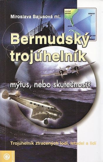 Bermudsky trojuhelnik  mytus nebo skutecnost - Bajusova Miroslava ml | antikvariat - detail knihy