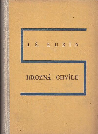 Hrozna chvile - Kubin Josef Stefan | antikvariat - detail knihy