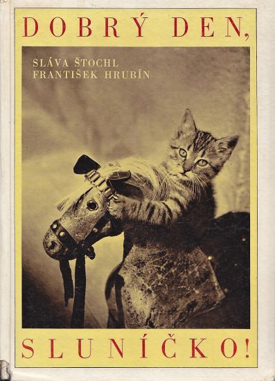 Dobry den slunicko - Hrubin Frantisek | antikvariat - detail knihy