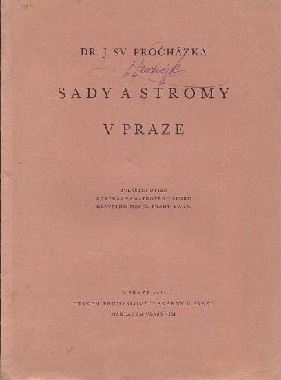 Sady a stromy v Praze - Prochazka JSv PODPIS AUTORA na obalce | antikvariat - detail knihy