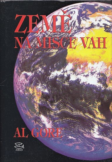 Zeme na misce vah  Ekologie a lidsky duch - Gore Al | antikvariat - detail knihy
