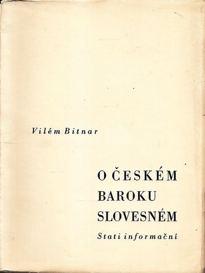 O ceskem baroku slovesnem - Bitnar Vilem  PODPIS a venovani autora | antikvariat - detail knihy