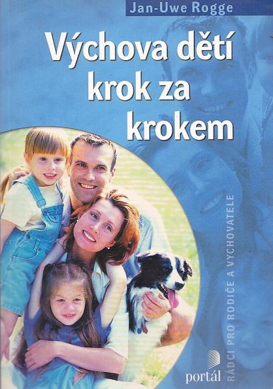 Vychova deti krok za krokem - Rogge JanUwe | antikvariat - detail knihy
