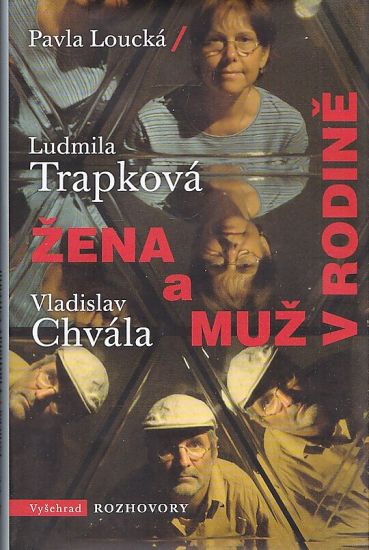 Zena a muz v rodine - Loucka Pavla Chvala Vladislav Trapkova Ludmila | antikvariat - detail knihy