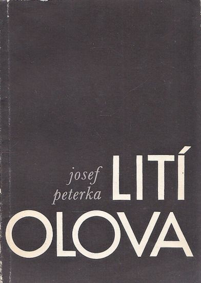 Liti olova - Peterka Josef | antikvariat - detail knihy