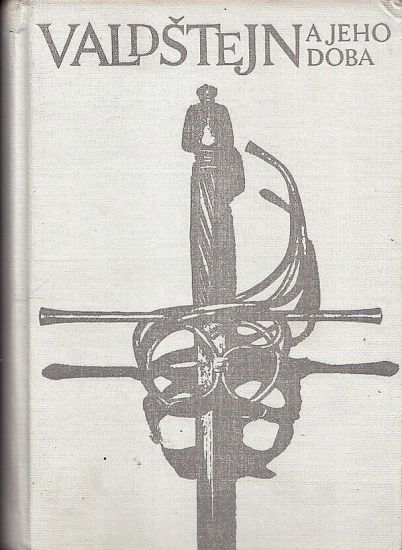 Valdstejn a jeho doba - Janacek Josef | antikvariat - detail knihy