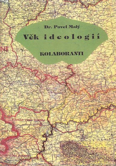 Vek ideologii  Kolaboranti - Maly Pavel | antikvariat - detail knihy