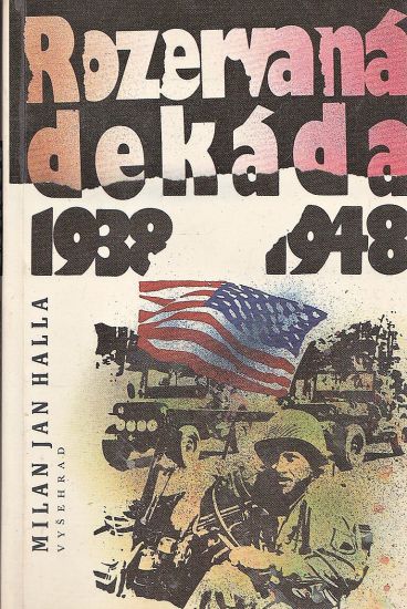 Rozervana dekada 1938  1948 - Halla Milan Jan | antikvariat - detail knihy