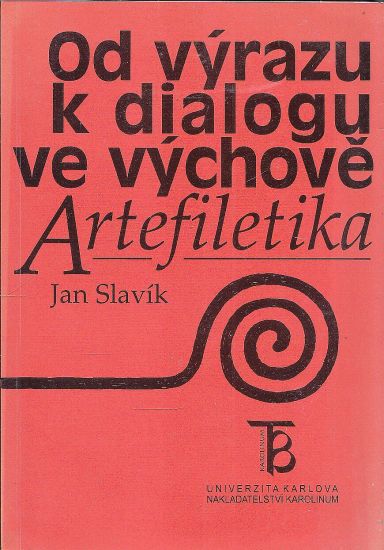 Od vyrazu k dialogu ve vychove - Slavik Jan | antikvariat - detail knihy