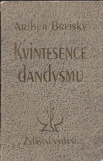 Kvintesence dandysmu - Breisky Arthur | antikvariat - detail knihy