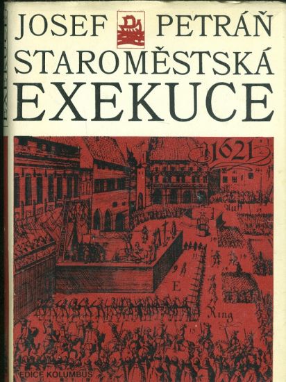 Staromestska exekuce - Petran Josef | antikvariat - detail knihy