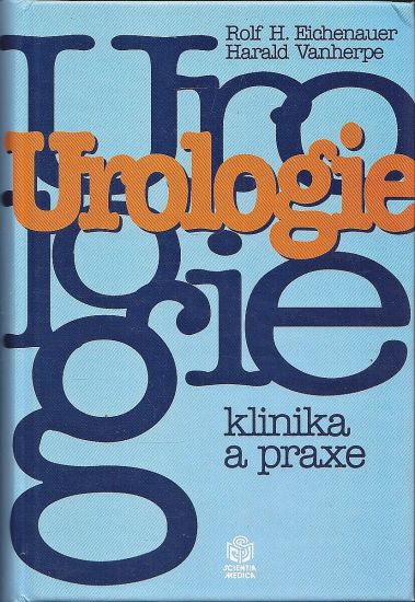 Urologie  Klinika a praxe - Vanherpe Harald Eichenauer Rolf H | antikvariat - detail knihy