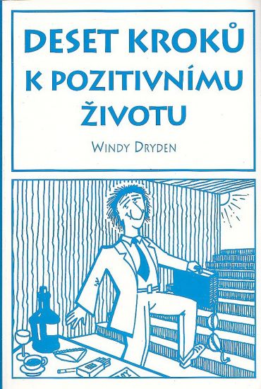 Deset kroku k pozitivnimu zivotu - Dryden Windy | antikvariat - detail knihy