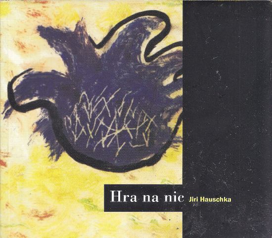 Hra na nic - Hauschka Jiri | antikvariat - detail knihy