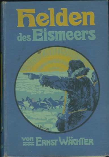 Helden des Eismeers - Wachter Ernst | antikvariat - detail knihy