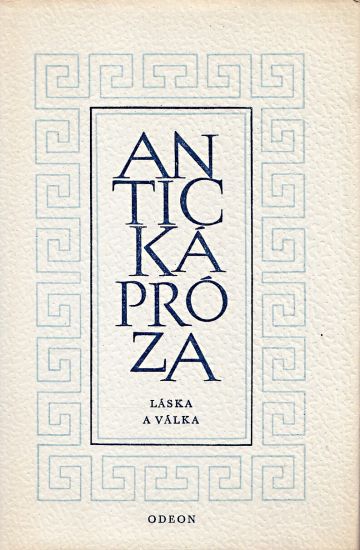 Laska a valka  Anticka proza - Borecky Borivoj  sestavil | antikvariat - detail knihy