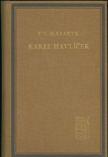 Karel Havlicek  Snahy a tuzby politickeho probuzeni - Masaryk T G | antikvariat - detail knihy